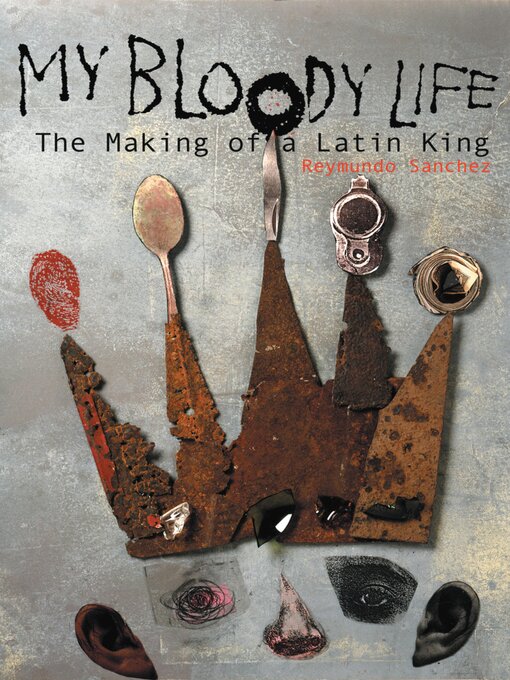 Title details for My Bloody Life by Reymundo Sanchez - Available